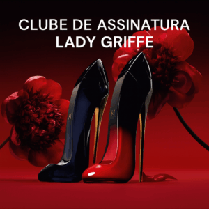 Clube de Assinatura Lady Griffe
